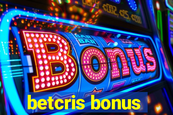 betcris bonus