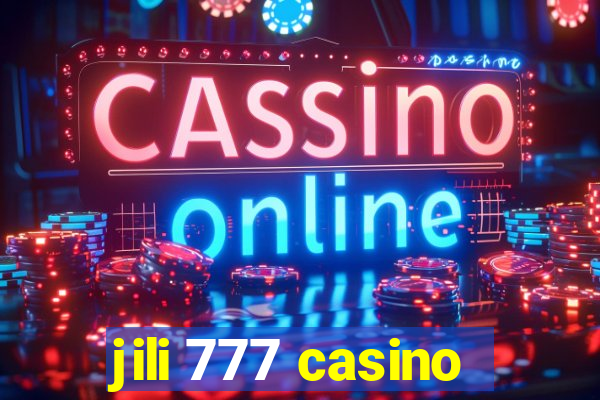 jili 777 casino