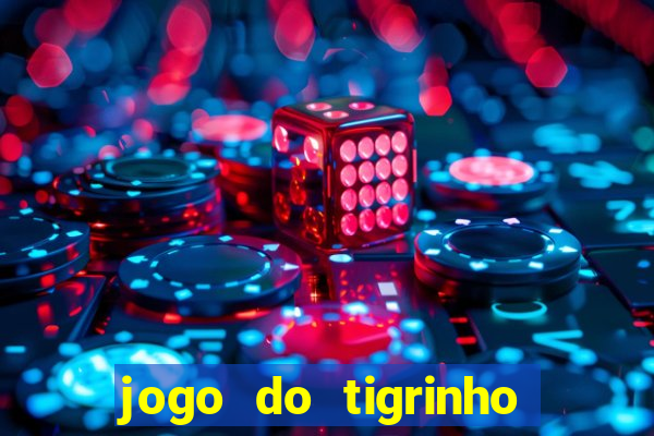 jogo do tigrinho mais confiável