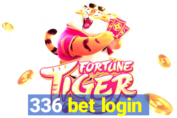 336 bet login