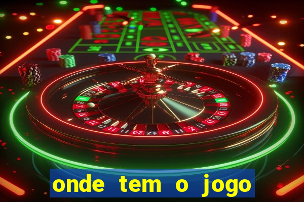 onde tem o jogo do tigrinho