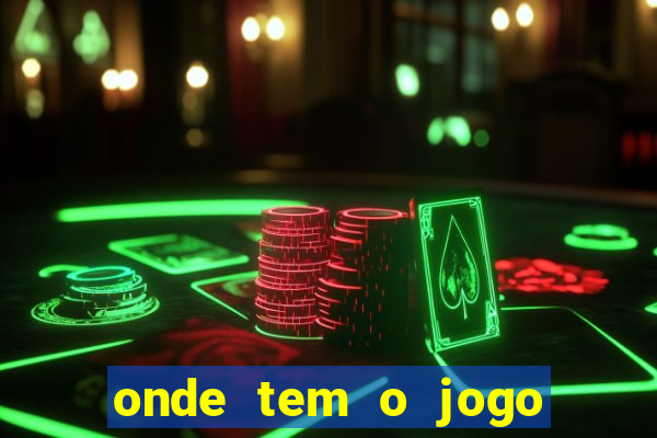 onde tem o jogo do tigrinho