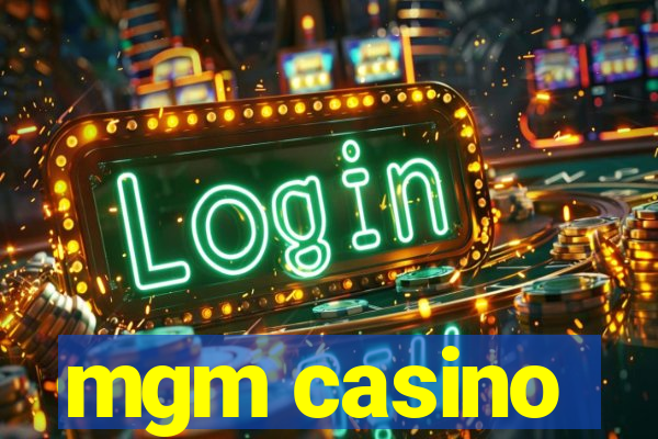 mgm casino