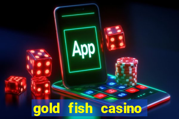 gold fish casino slot games