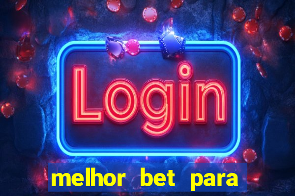 melhor bet para jogar fortune tiger