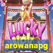 arowanapg