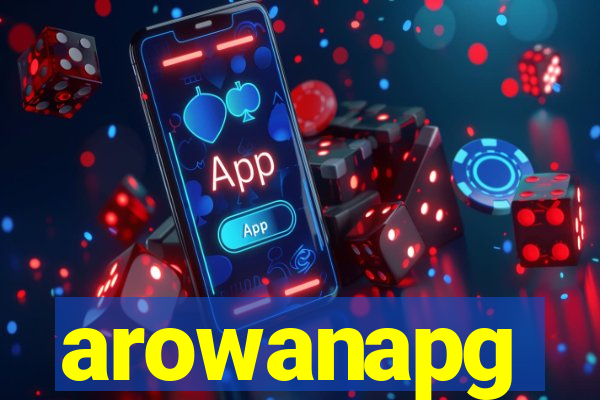 arowanapg