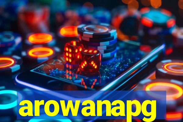 arowanapg