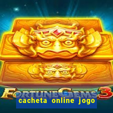 cacheta online jogo de cartas