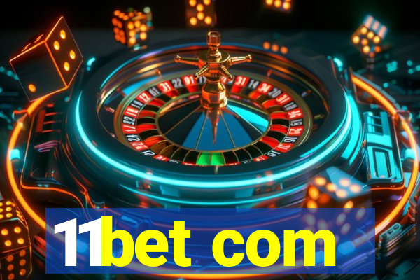 11bet com