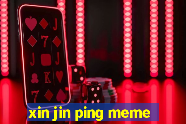 xin jin ping meme