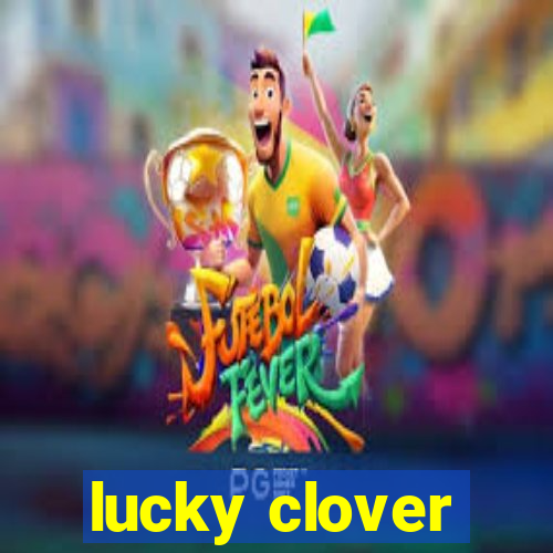 lucky clover