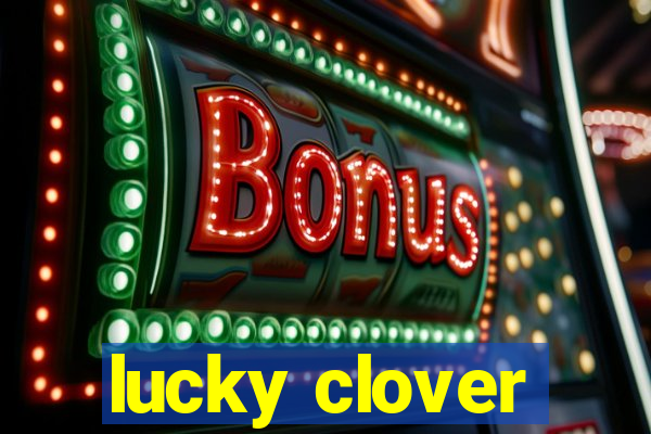 lucky clover