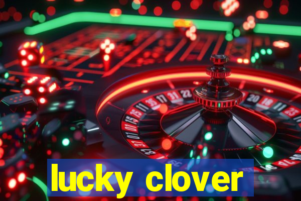 lucky clover