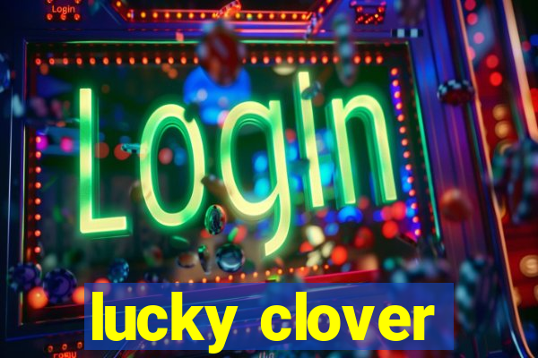 lucky clover