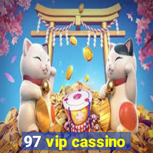 97 vip cassino