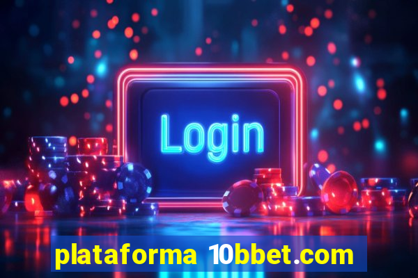 plataforma 10bbet.com