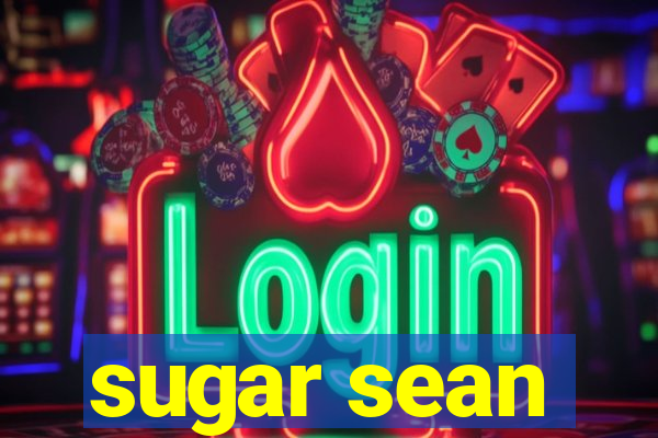 sugar sean