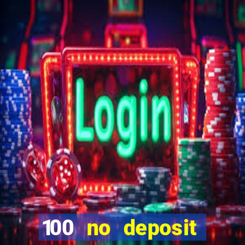 100 no deposit bonus casino