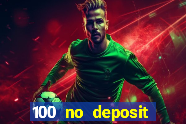 100 no deposit bonus casino