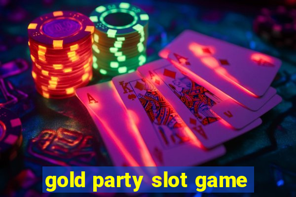 gold party slot game