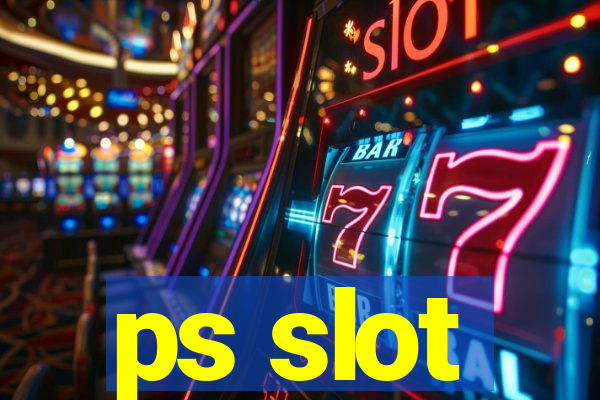 ps slot