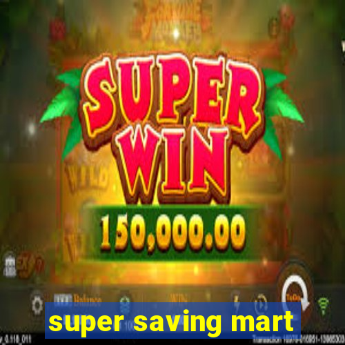 super saving mart