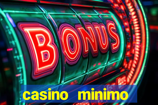 casino minimo deposito 1 euro