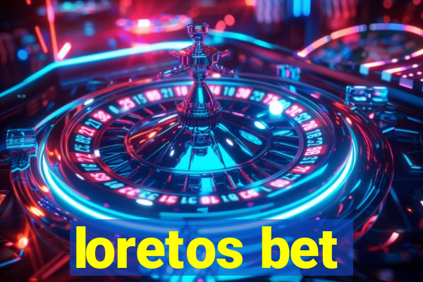 loretos bet