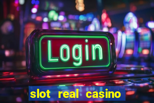 slot real casino paga mesmo