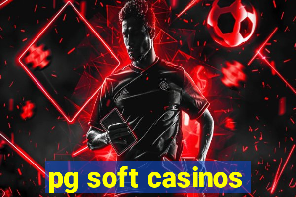 pg soft casinos