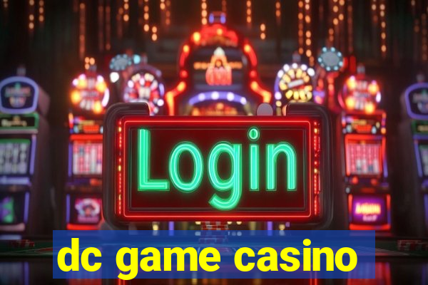 dc game casino