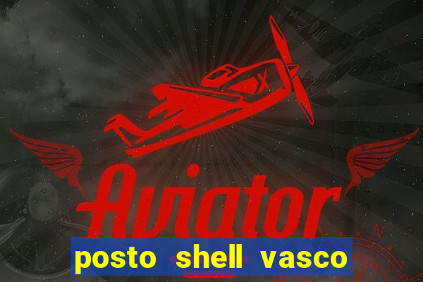 posto shell vasco da gama