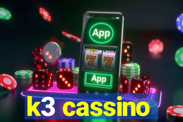 k3 cassino