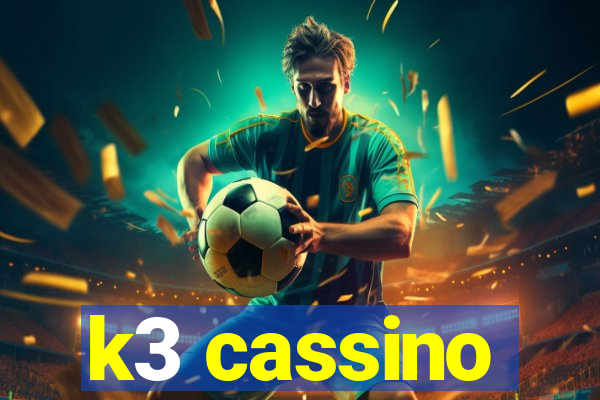 k3 cassino