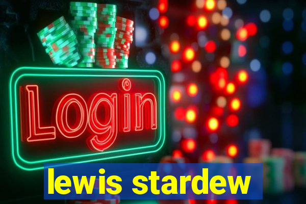 lewis stardew