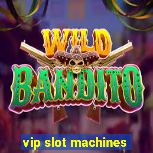 vip slot machines