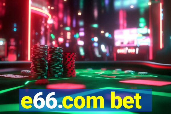 e66.com bet