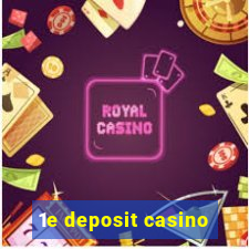 1e deposit casino