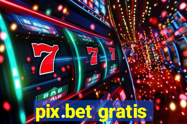 pix.bet gratis