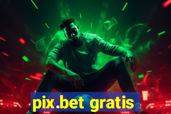 pix.bet gratis