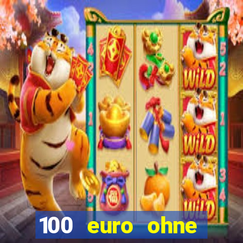 100 euro ohne einzahlung casino