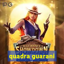 quadra guarani