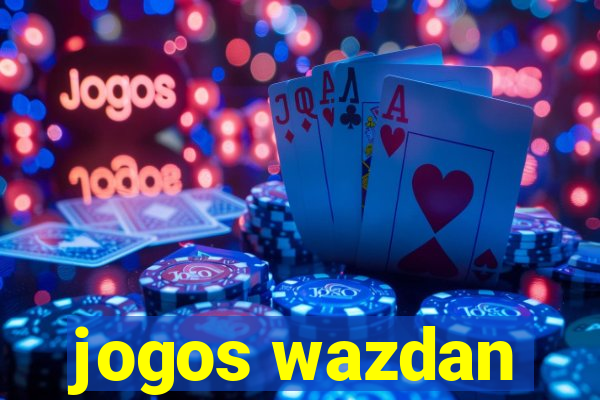 jogos wazdan