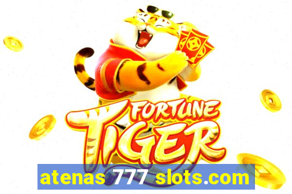 atenas 777 slots.com