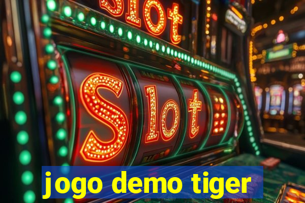 jogo demo tiger