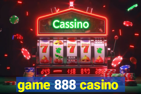 game 888 casino