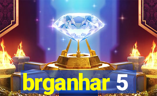 brganhar 5