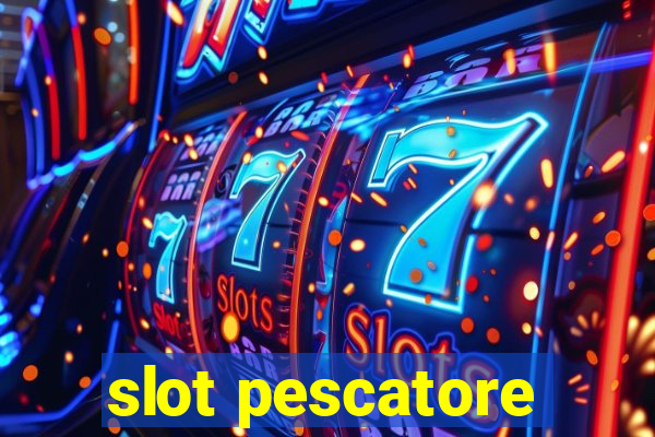 slot pescatore