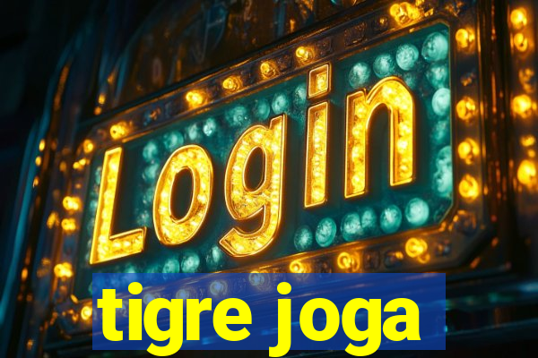 tigre joga